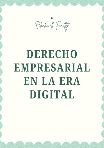 DERECHO EMPRESARIAL EN LA ERA DIGITAL