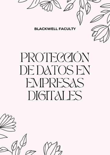 PROTECCIÓN DE DATOS EN EMPRESAS DIGITALES