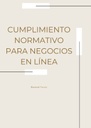 CUMPLIMIENTO NORMATIVO PARA NEGOCIOS EN LÍNEA