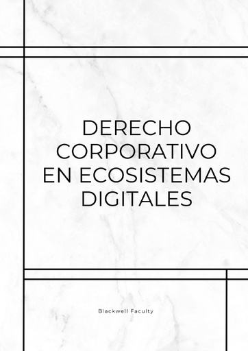 DERECHO CORPORATIVO EN ECOSISTEMAS DIGITALES