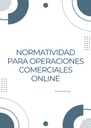 NORMATIVIDAD PARA OPERACIONES COMERCIALES ONLINE