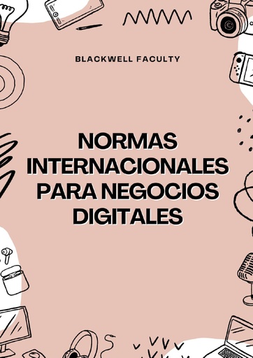 NORMAS INTERNACIONALES PARA NEGOCIOS DIGITALES