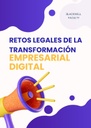 RETOS LEGALES DE LA TRANSFORMACIÓN EMPRESARIAL DIGITAL
