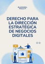 DERECHO PARA LA DIRECCIÓN ESTRATÉGICA DE NEGOCIOS DIGITALES