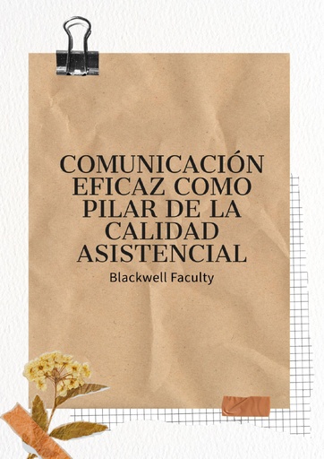 COMUNICACIÓN EFICAZ COMO PILAR DE LA CALIDAD ASISTENCIAL