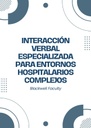 INTERACCIÓN VERBAL ESPECIALIZADA PARA ENTORNOS HOSPITALARIOS COMPLEJOS