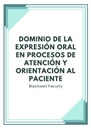 DOMINIO DE LA EXPRESIÓN ORAL EN PROCESOS DE ATENCIÓN Y ORIENTACIÓN AL PACIENTE