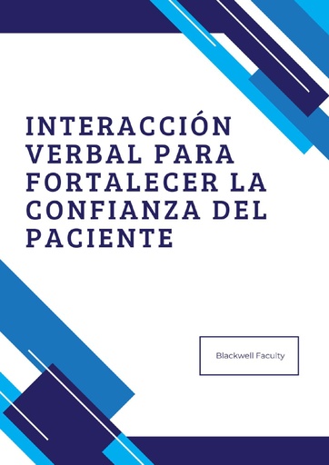 INTERACCIÓN VERBAL PARA FORTALECER LA CONFIANZA DEL PACIENTE