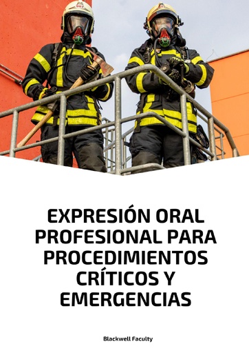 EXPRESIÓN ORAL PROFESIONAL PARA PROCEDIMIENTOS CRÍTICOS Y EMERGENCIAS