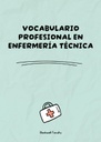 VOCABULARIO PROFESIONAL EN ENFERMERÍA TÉCNICA