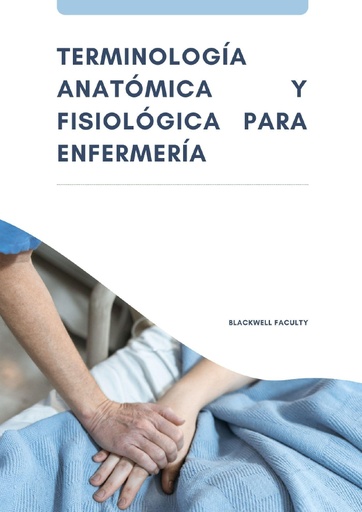 TERMINOLOGÍA ANATÓMICA Y FISIOLÓGICA PARA ENFERMERÍA