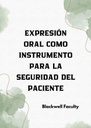 EXPRESIÓN ORAL COMO INSTRUMENTO PARA LA SEGURIDAD DEL PACIENTE