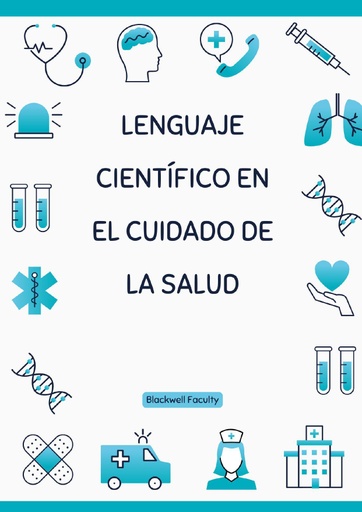 LENGUAJE CIENTÍFICO EN EL CUIDADO DE LA SALUD
