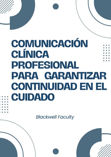 COMUNICACIÓN CLÍNICA PROFESIONAL PARA GARANTIZAR CONTINUIDAD EN EL CUIDADO