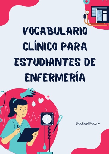 VOCABULARIO CLÍNICO PARA ESTUDIANTES DE ENFERMERÍA