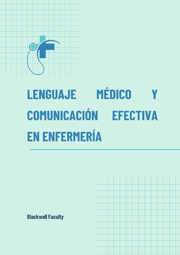LENGUAJE MÉDICO Y COMUNICACIÓN EFECTIVA EN ENFERMERÍA