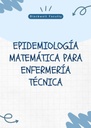 EPIDEMIOLOGÍA MATEMÁTICA PARA ENFERMERÍA TÉCNICA