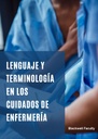 LENGUAJE Y TERMINOLOGÍA EN LOS CUIDADOS DE ENFERMERÍA