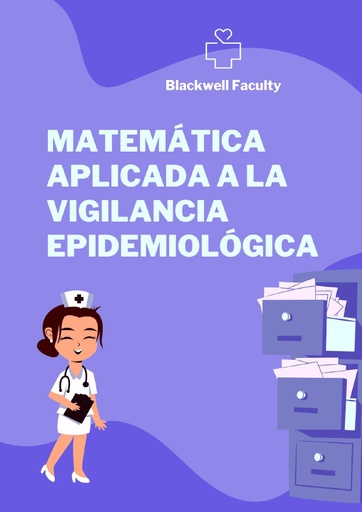 MATEMÁTICA APLICADA A LA VIGILANCIA EPIDEMIOLÓGICA