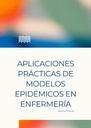 APLICACIONES PRÁCTICAS DE MODELOS EPIDÉMICOS EN ENFERMERÍA