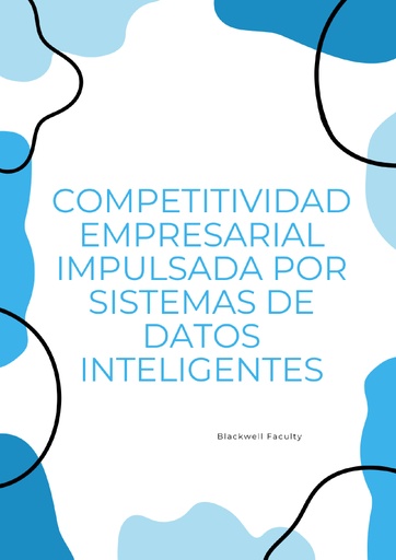 COMPETITIVIDAD EMPRESARIAL IMPULSADA POR SISTEMAS DE DATOS INTELIGENTES