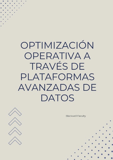 OPTIMIZACIÓN OPERATIVA A TRAVÉS DE PLATAFORMAS AVANZADAS DE DATOS
