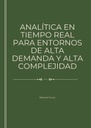 ANALÍTICA EN TIEMPO REAL PARA ENTORNOS DE ALTA DEMANDA Y ALTA COMPLEJIDAD