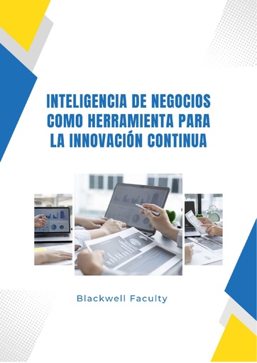 INTELIGENCIA DE NEGOCIOS COMO HERRAMIENTA PARA LA INNOVACIÓN CONTINUA