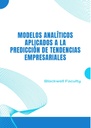 MODELOS ANALÍTICOS APLICADOS A LA PREDICCIÓN DE TENDENCIAS EMPRESARIALES