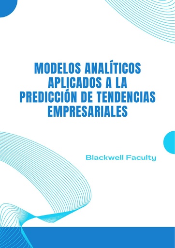 MODELOS ANALÍTICOS APLICADOS A LA PREDICCIÓN DE TENDENCIAS EMPRESARIALES