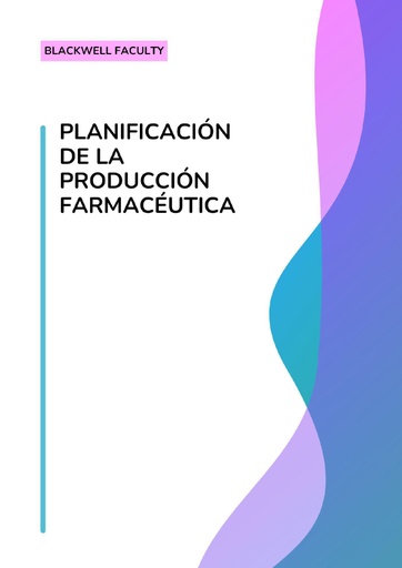 PLANIFICACIÓN DE LA PRODUCCIÓN FARMACÉUTICA