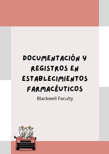 DOCUMENTACIÓN Y REGISTROS EN ESTABLECIMIENTOS FARMACÉUTICOS