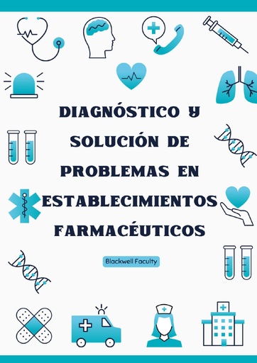 DIAGNÓSTICO Y SOLUCIÓN DE PROBLEMAS EN ESTABLECIMIENTOS FARMACÉUTICOS