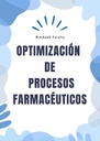OPTIMIZACIÓN DE PROCESOS FARMACÉUTICOS