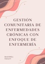 GESTIÓN COMUNITARIA DE ENFERMEDADES CRÓNICAS CON ENFOQUE DE ENFERMERÍA
