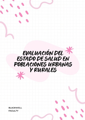 EVALUACIÓN DEL ESTADO DE SALUD EN POBLACIONES URBANAS Y RURALES
