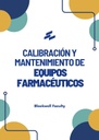 CALIBRACIÓN Y MANTENIMIENTO DE EQUIPOS FARMACÉUTICOS