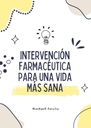INTERVENCIÓN FARMACÉUTICA PARA UNA VIDA MÁS SANA