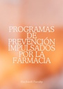 PROGRAMAS DE PREVENCIÓN IMPULSADOS POR LA FARMACIA