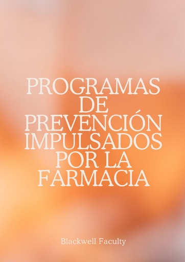 PROGRAMAS DE PREVENCIÓN IMPULSADOS POR LA FARMACIA