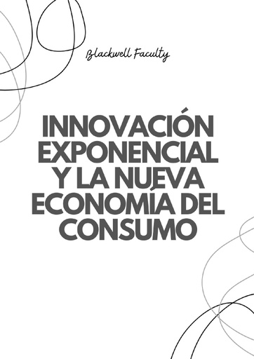 INNOVACIÓN EXPONENCIAL Y LA NUEVA ECONOMÍA DEL CONSUMO