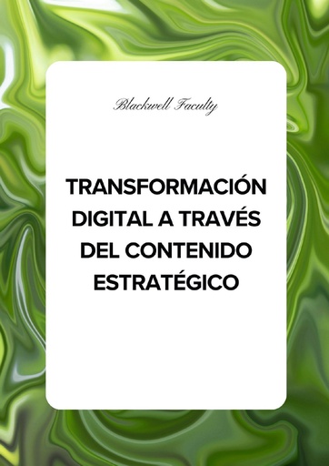 TRANSFORMACIÓN DIGITAL A TRAVÉS DEL CONTENIDO ESTRATÉGICO