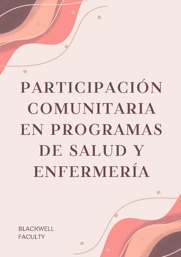 PARTICIPACIÓN COMUNITARIA EN PROGRAMAS DE SALUD Y ENFERMERÍA