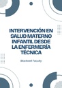 INTERVENCIÓN EN SALUD MATERNO INFANTIL DESDE LA ENFERMERÍA TÉCNICA
