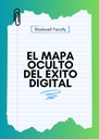 EL MAPA OCULTO DEL ÉXITO DIGITAL