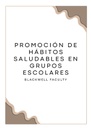PROMOCIÓN DE HÁBITOS SALUDABLES EN GRUPOS ESCOLARES