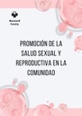 PROMOCIÓN DE LA SALUD SEXUAL Y REPRODUCTIVA EN LA COMUNIDAD