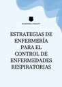 ESTRATEGIAS DE ENFERMERÍA PARA EL CONTROL DE ENFERMEDADES RESPIRATORIAS