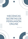 MECÁNICAS SECRETAS DE PERSUASIÓN ONLINE