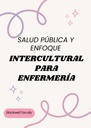 SALUD PÚBLICA Y ENFOQUE INTERCULTURAL PARA ENFERMERÍA